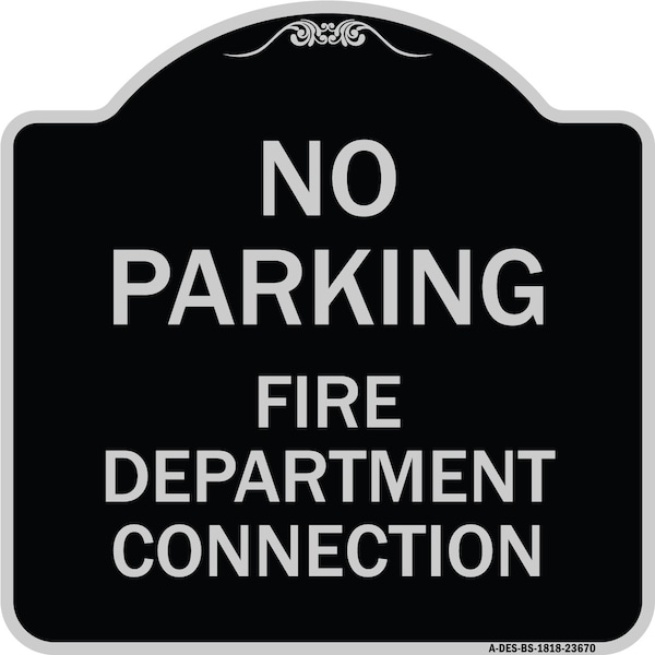 Signmission No Parking No Parking Fire Department Connection Heavy-Gauge Aluminum Sign, 18" x 18", BS-1818-23670 A-DES-BS-1818-23670 - main